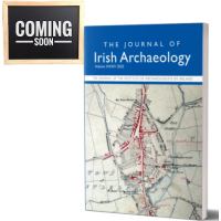 JOURNAL OF IRISH ARCHAEOLOGY  Vol. XXXIV 2025 JOURNAL OF IRISH ARCHAEOLOGY  Vol. XXXIV 2025
